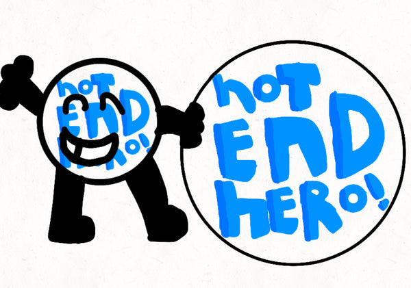 Hot End Hero